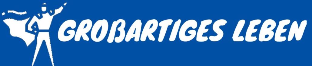 Großartiges Leben